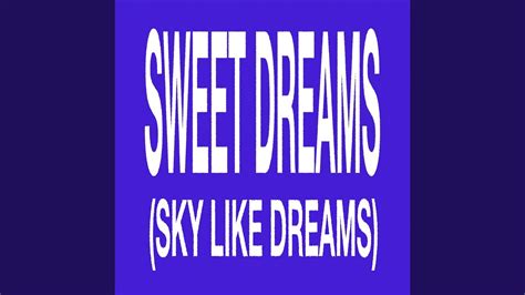 Sweet Dreams (Sky like Dreams) 